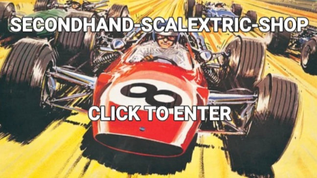 CLICK TO ENTER SECONDHAND SCALEXTRIC SHOP 